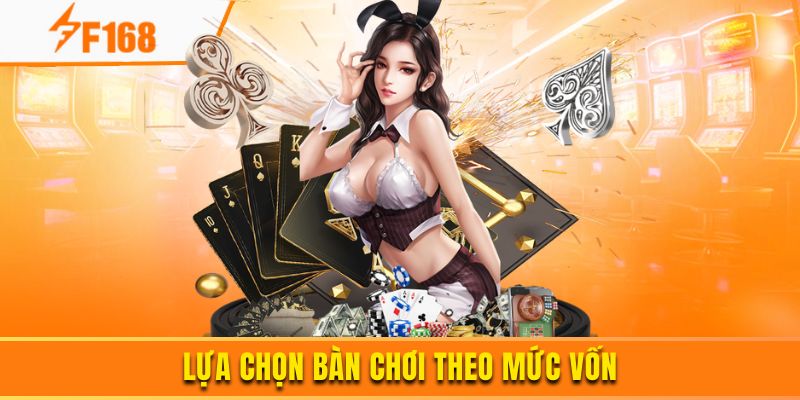 Hướng Dẫn Chọn Bàn Chơi Xì Dách Phù Hợp Tại F168 3 Lựa chọn bàn cược theo mức vốn